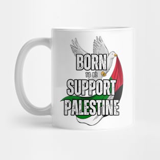 Born To Be Support Palestine Mug